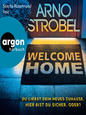 cover image of Welcome Home--Du liebst dein neues Zuhause. Hier bist du sicher. Oder? (Autorisierte Lesefassung)